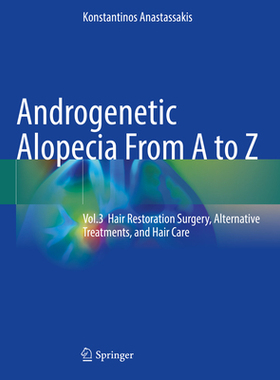 预订 Androgenetic Alopecia from A to Z: Vol.3 Hair Restoration Surgery, Alternative Treatments, and Hair Care