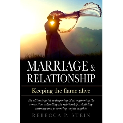 预订 Marriage & Relationship: Keeping the flame alive: The ultimate guide to deepening & strengthening the connection, r
