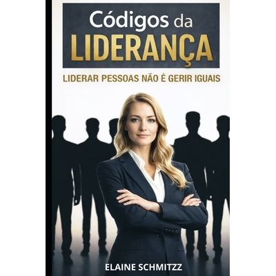 预订 Os Códigos da Liderança: Liderar pessoas não é gerir iguais 9798246039816