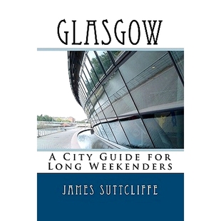 预订 Glasgow - A city guide for long weekenders: 9781450577298