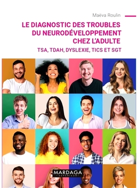 预订 Le diagnostic des troubles du neurodéveloppement chez l’adulte : TSA, TDAH, dyslexie, tics et SGT 成人神经发育障