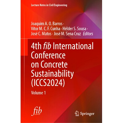 预订 4th fib International Conference on Concrete Sustainability (ICCS2024): Volume 1 第4届国际纤维混凝土可持续发展大会