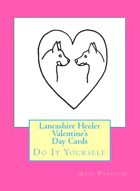 预订 Lancashire Heeler Valentine’s Day Cards: Do It Yourself: 9781523419029