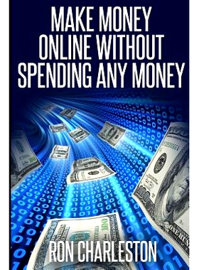 预订 Make Money Online Without Spending Any Money: 9781974031023