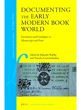 预订 Documenting the Early Modern Book World: Inventories and Catalogues in Manuscript and Print 纪录早期现代书本的世界
