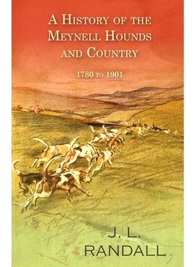 预订 A History of the Meynell Hounds and Country - 1780 to 1901