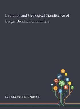 [预订]Evolution and Geological Significance of Larger Benthic Foraminifera 9781013291005