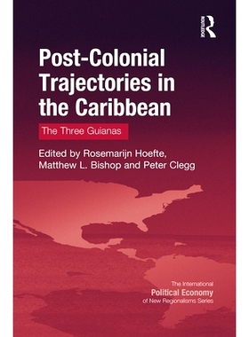 预订 Post-Colonial Trajectories in the Caribbean: The Three Guianas: The Three Guianas 加勒比地区的后殖民轨迹：3个圭亚那