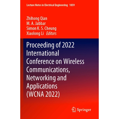 预订 Proceeding of 2022 International Conference on Wireless Communications, Networking and Applications (WCNA 2022) 无