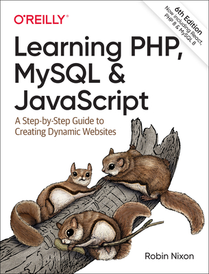 【预订】Learning Php, MySQL & JavaScript: A Step-By-Step Guide to Creating Dynamic Websites 9781492093824