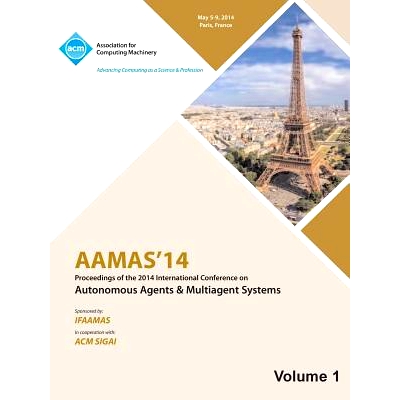 预订 AAMAS 14 Vol 1 Proceedings of the 13th International Conference on Automous Agents and Multiagent Systems: 97814503