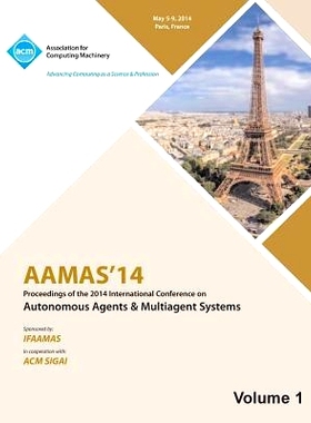 预订 AAMAS 14 Vol 1 Proceedings of the 13th International Conference on Automous Agents and Multiagent Systems: 97814503