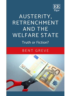 预订 Austerity, Retrenchment and the Welfare State: Truth or Fiction? 紧缩、裁员与福利国家: 9781789903706