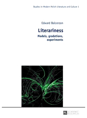 预订 Literariness: Models, gradations, experiments 文学性：模式，等级，实验: 9783631647370