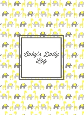 预订 Baby’s Daily Log: Baby Tracker Book, Schedules, Track Sleep, Diaper & Feedings, Health Logbook, Shower Gift, Recor