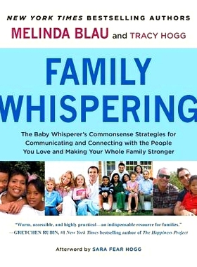 预订 Family Whispering: The Baby Whisperer’s Commonsense Strategies for Communicating and Connecting with the People Yo
