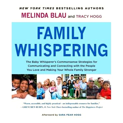预订 Family Whispering: The Baby Whisperer’s Commonsense Strategies for Communicating and Connecting with the People Yo