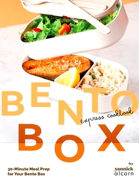 预订 The Bento Box Express Cookbook: 30-Minute Meal Prep for Your Bento Box: 9798872194514