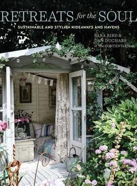 [预订]Retreats for the Soul: Sustainable and Stylish Hideaways and Havens 9781788795111