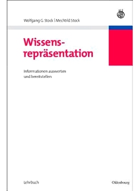 预订 Wissensrepräsentation: Informationen auswerten und bereitstellen: 9783486584394