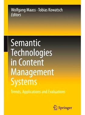 预订 Semantic Technologies in Content Management Systems: Trends, Applications and Evaluations: 9783642447402