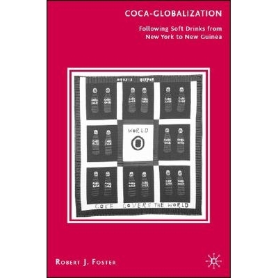 预订 Coca-Globalization: Following Soft Drinks from New York to New Guinea: 9780230603868
