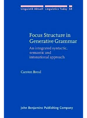 预订 Focus Structure in Generative Grammar: An Integrated Syntactic, Semantic and Intonational Approach 生成语法中的焦点