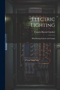 [预订]Electric Lighting: Distributing System and Lamps 9781020320200
