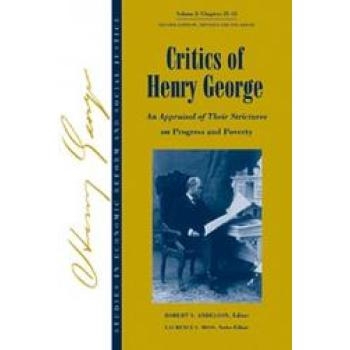 预订 Critics Of Henry George - An Appraisal Of Their Strictures On Progress And Poverty 2E V2 亨利·乔治批评者：对进步与