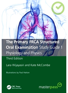 预订 The Primary FRCA Structured Oral Examination Study Guide 1: Physiology and Physics 初级英国皇家麻醉师学院院士结构化
