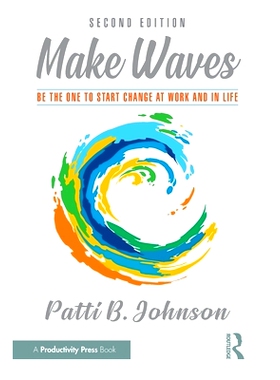 预订 Make Waves: Be the One to Start Change at Work and in Life 乘风破浪：做一个在工作与生活中开始改变的人 第2版: 978103