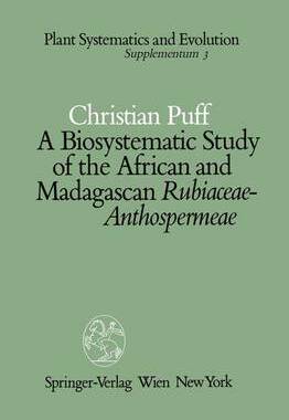 预订 A Biosystematic Study of the African and Madagascan Rubiaceae-Anthospermeae