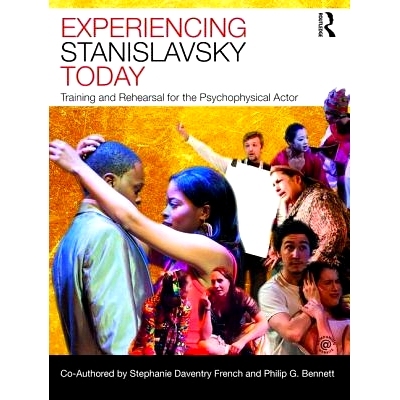 预订 Experiencing Stanislavsky Today: Training and Rehearsal for the Psychophysical Actor 演员培训：在21世纪体验斯坦尼斯