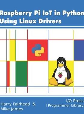 [预订]Raspberry Pi IoT In Python Using Linux Drivers 9781871962659