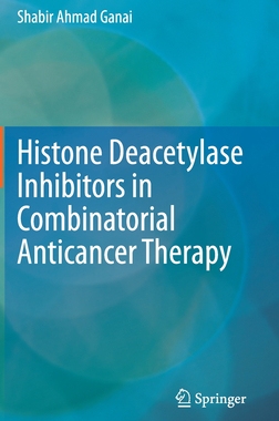 【预订】Histone Deacetylase Inhibitors in Combinatorial Anticancer Therapy