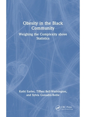 预订 Obesity in the Black Community: Weighing the Complexity Above Statistics: 9781032621968
