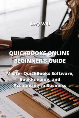 [预订]QuickBooks Online Beginner’s Guide: Master QuickBooks Software, Bookkeeping, and Accounting to Bus 9788420030944