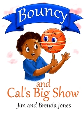 预订 Bouncy and Cal’s Big Show: 9781735035666