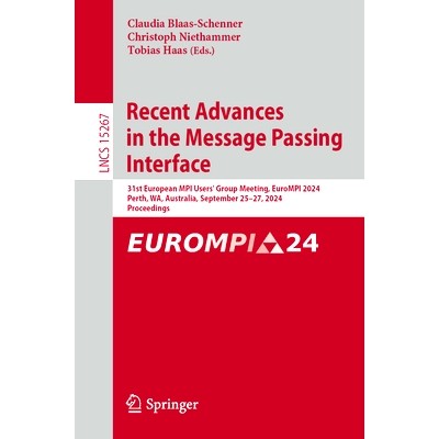 预订 Recent Advances in the Message Passing Interface: 31st European MPI Users’ Group Meeting, EuroMPI 2024, Perth, WA,
