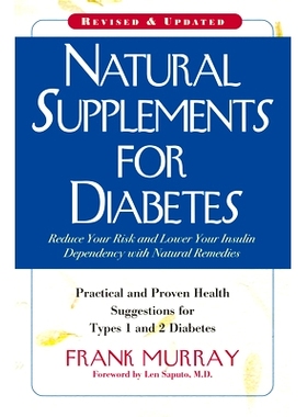 预订 Natural Supplements for Diabetes: Practical and Proven Health Suggestions for Types 1 and 2 Diabetes: 9781681627557