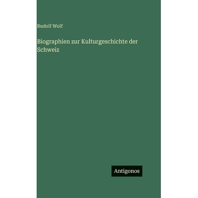 预订 Biographien zur Kulturgeschichte der Schweiz: 9783388499673