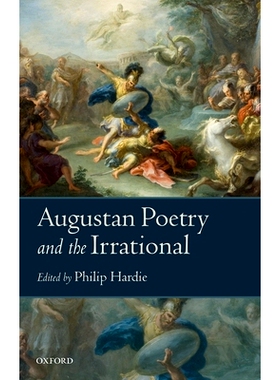 预订 Augustan Poetry and the Irrational 奥古斯诗与非理性: 9780198724728