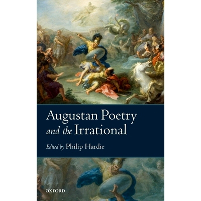 预订 Augustan Poetry and the Irrational 奥古斯诗与非理性: 9780198724728