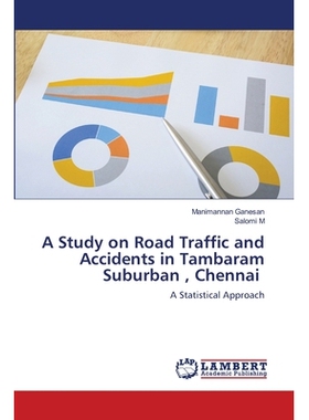 预订 A Study on Road Traffic and Accidents in Tambaram Suburban, Chennai 金奈郊区坦巴拉姆的道路交通和事故研究: 978620291