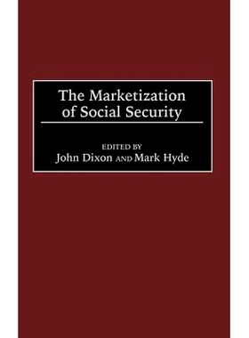 预订 The Marketization of Social Security: 9781567203257