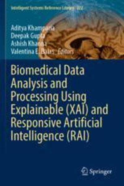 [预订]Biomedical Data Analysis and Processing Using Explainable (Xai) and Responsive Artificial Intelligen 9789811914782