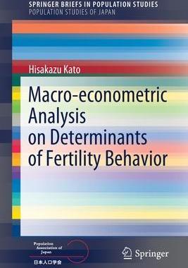 [预订]Macro-econometric Analysis on Determinants of Fertility Behavior 9789811639265