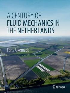【预订】A Century of Fluid Mechanics in The Netherlands