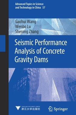 预订 Seismic Performance Analysis of Concrete Gravity Dams