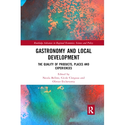 预订 Gastronomy and Local Development: The Quality of Products, Places and Experiences 美食与地方发展：产品、场所和体验